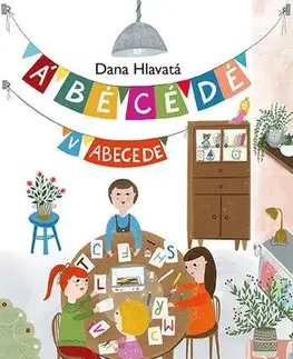 Básničky a hádanky pre deti Á, bé, cé, dé v abecede - Dana Hlavatá