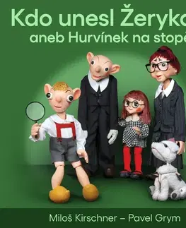 Pre deti a mládež - ostatné SUPRAPHON a.s. Kdo unesl Žeryka?? aneb Hurvínek na stopě!!
