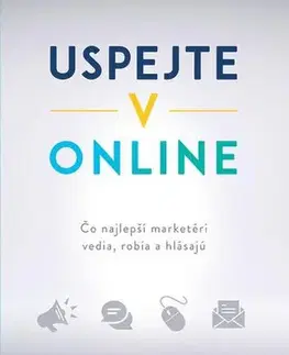 Marketing, reklama, žurnalistika Uspejte v online - Kolektív autorov