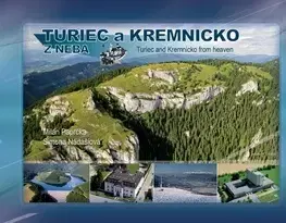 Encyklopédie, obrazové publikácie Turiec a Kremnicko z neba - Milan Paprčka