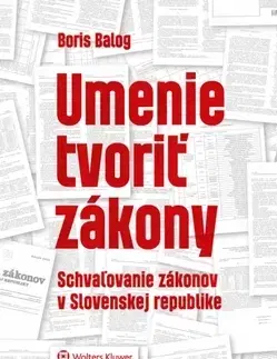 Teória práva Umenie tvoriť zákony - Boris Balog
