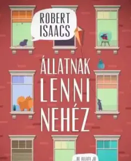 Humor a satira Állatnak lenni nehéz - Robert Isaacs