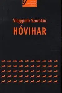 Beletria - ostatné Hóvihar - Vladimir Sorokin