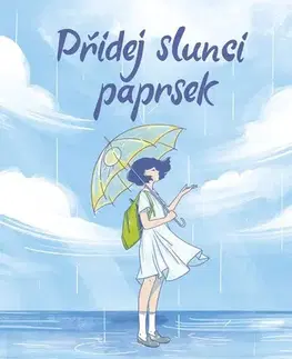 Pre dievčatá Přidej slunci paprsek - Jarmila Dědková,Katarina Kratochvílová