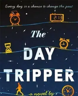 Sci-fi a fantasy The Day Tripper - James Goodhand