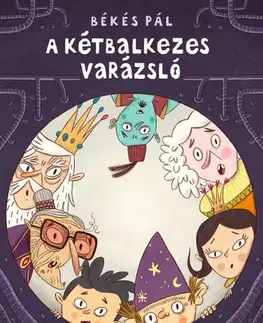 Rozprávky A kétbalkezes varázsló - Pál Békés