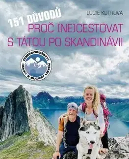 Európa 151 důvodů, proč necestovat s tátou po Skandinávii - Lucie Kutrová