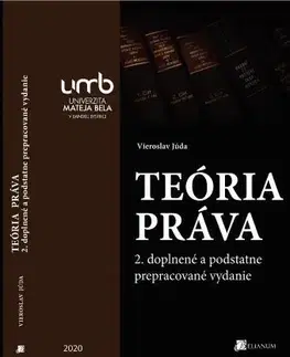 Teória práva Teória práva (2. doplnené a podstatne prepracované vydanie) - Vieroslav Júda