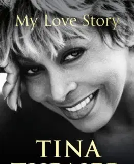 Biografie - ostatné Tina Turner: My Love Story - Tina Turner