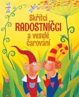 Rozprávky Skřítci Radostníčci a veselé čarování - Anna Burdová,Ivana Pavlišová
