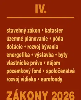 Zákony, zbierky zákonov Zákony 2026 IV – Stavebný zákon a územné plánovanie - Kolektív autorov