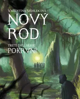 Sci-fi a fantasy Nový rod - 3.diel série Pokrvní - Valentína Sedileková,Martin Luciak