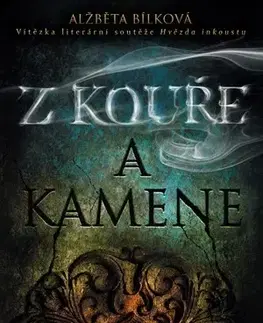 Sci-fi a fantasy Z kouře a kamene - Alžběta Bílková