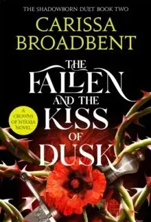 Sci-fi a fantasy The Fallen and the Kiss of Dusk - Crowns of Nyaxia 4 - Carissa Broadbent
