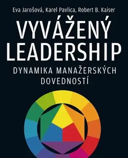 Ekonómia, manažment - ostatné Vyvážený leadership (1. vyd. jako Versatilní vedení) - Eva Jarošová