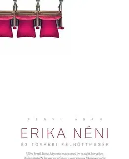 Svetová beletria Erika néni és további felnőttmesék - Ádám Rényi