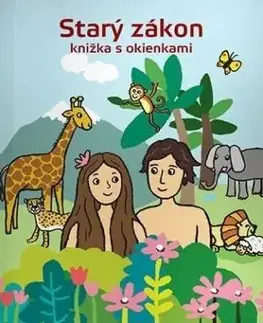 Náboženská literatúra pre deti Starý zákon - knižka s okienkami - Drahoslava Kečkéšová,Marianna Čaučíková