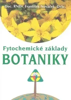 Učebnice pre SŠ - ostatné Fytochemické základy botaniky - František Nováček