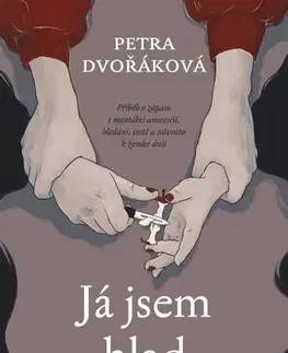 Česká beletria Já jsem hlad, 2. vydání - Petra Dvořáková