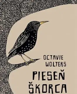 Pre deti a mládež - ostatné Pieseň škorca - Octavie Wolters