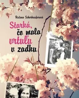 Romantická beletria Starká, čo mala vrtuľu v zadku - Ružena Scherhauferová