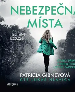Detektívky, trilery, horory Radioservis a Témbr Nebezpečná místa