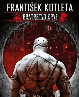 Sci-fi a fantasy Bratrstvo krve: Mega hustej nářez - František Kotleta