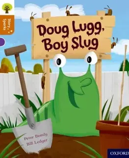 Príprava do školy, pracovné zošity Oxford Reading Tree Story Sparks: Oxford Level 8: Doug Lugg, Boy Slug - Peter Bently