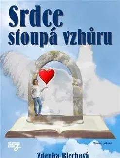 Rozvoj osobnosti Srdce stoupá vzhůru - Zdenka Blechová