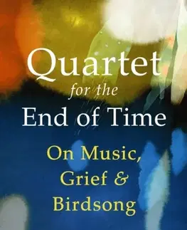 Biografie - Životopisy Quartet for the End of Time - Michael Symmons Roberts