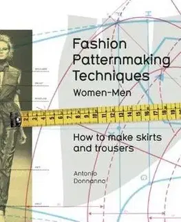 Krása, móda, kozmetika Fashion Patternmaking Techniques Vol. 1 - Antonio Donnanno