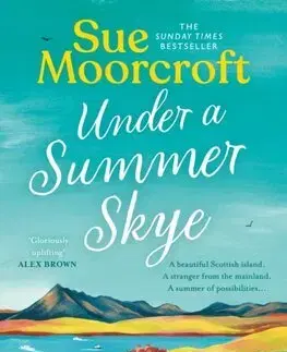 Romantická beletria Under a Summer Skye - Sue Moorcroftová