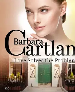 Romantická beletria Saga Egmont Love Solves the Problem (Barbara Cartland’s Pink Collection 120) (EN)
