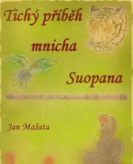 Novely, poviedky, antológie Tichý příběh mnicha Suopana… - Jan Mašata
