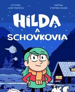 Rozprávky Hilda a schovkovia - Stephen Davies,Luke Pearson,Michaela Hajduková