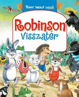 Rozprávky Tony Wolf mesél 1: Robinson visszatér - Tony Wolf