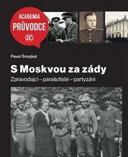 Druhá svetová vojna S Moskvou za zády - Pavel Šmejkal
