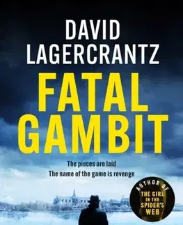 Detektívky, trilery, horory Fatal Gambit - David Lagercrantz