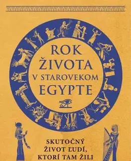 História - ostatné Rok života v starovekom Egypte - Donald P. Ryan