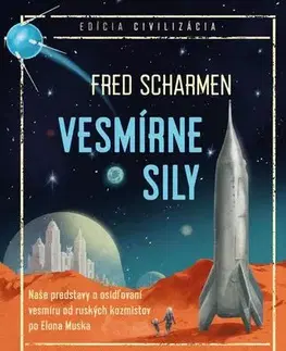 Eseje, úvahy, štúdie Vesmírne sily - Fred Scharmen,Zdeněk Urban