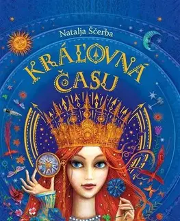 Pre deti a mládež - ostatné Kráľovná času - Natalja Ščerba