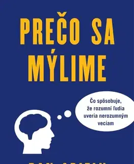 Psychológia, etika Prečo sa mýlime - Dan Ariely