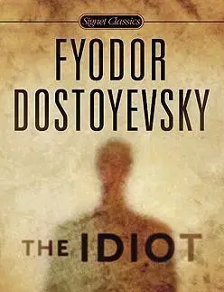 Cudzojazyčná literatúra The Idiot - Fjodor Michajlovič Dostojevskij,Kolektív autorov