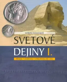 Maturity - Ostatné Svetové dejiny I. Pravek, starovek, stredovek do 1492, nová maturita - Marián Damankoš