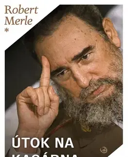 Moderné dejiny Útok na kasárna - Robert Merle