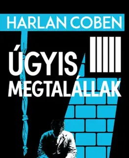 Detektívky, trilery, horory Úgyis megtalállak - Harlan Coben