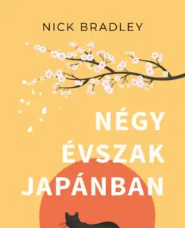 Svetová beletria Négy évszak Japánban - Nick Bradley