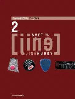 Hudba - noty, spevníky, príručky Svět jiné hudby 2 - Zdeněk K. Slabý,Zdeněk K. Slabý,Petr Slabý
