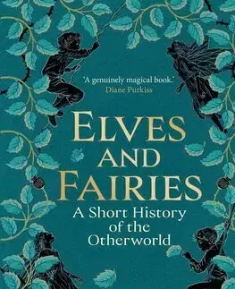 Mytológia Elves and Fairies - Matthias Egeler