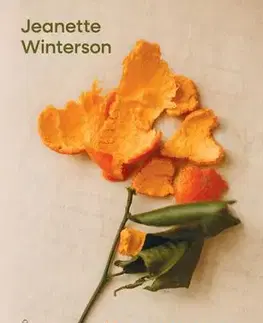 Svetová beletria Nem a narancs az egyetlen gyümölcs - Jeanette Winterson